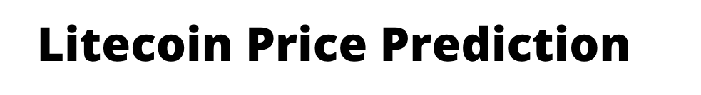 Litecoin Price Prediction